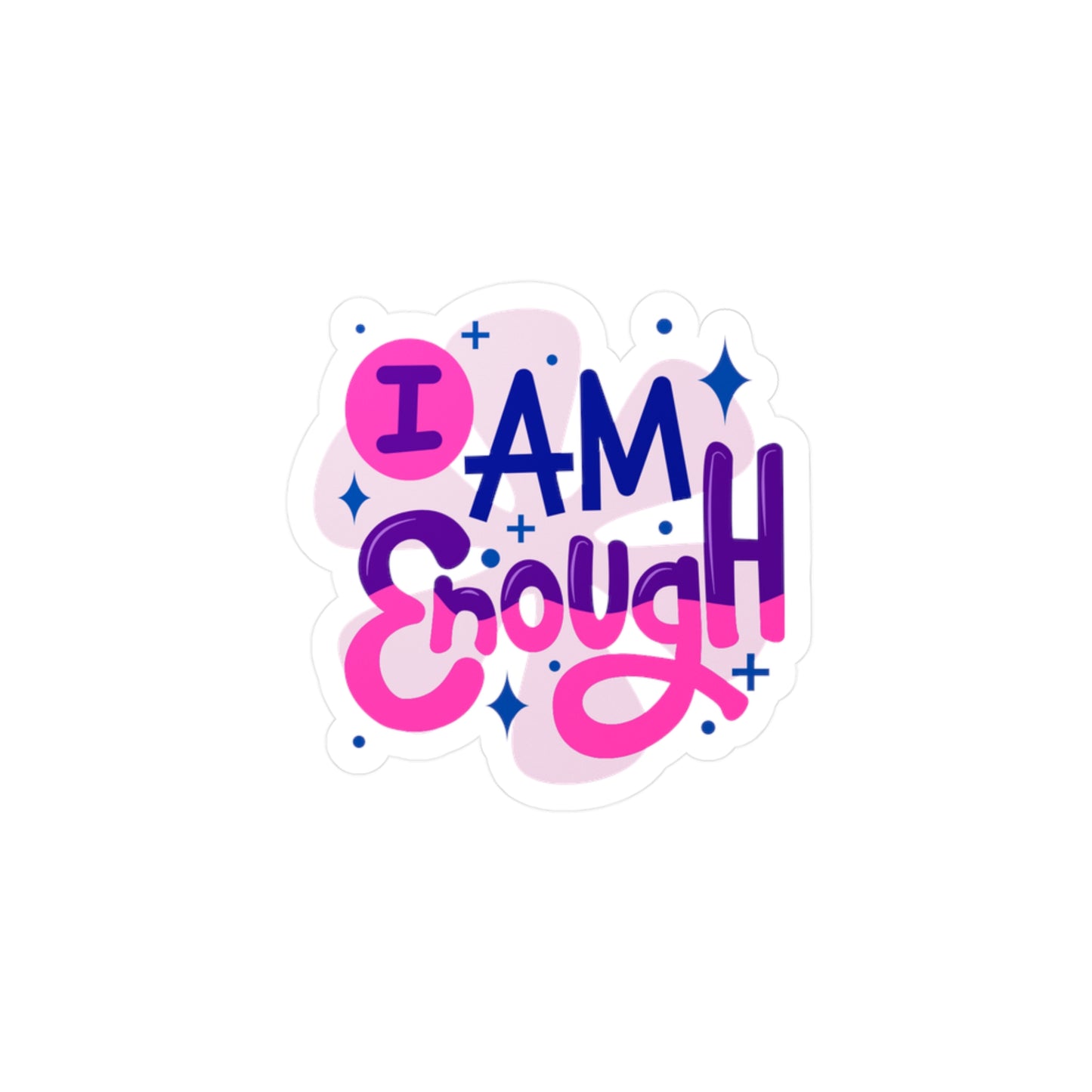 Positive Affirmation Kiss-Cut Sticker - 'I AM Enough'