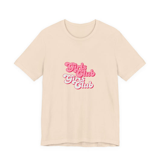 Girls Club Unisex T-Shirt, Casual Wear, Gift for Friends, Group Events, Birthday Celebration, Fun Women’s Apparel