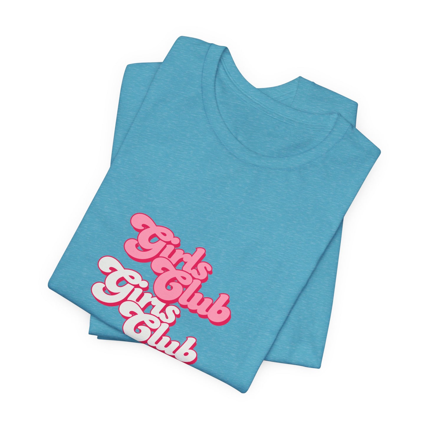 Girls Club Unisex T-Shirt, Casual Wear, Gift for Friends, Group Events, Birthday Celebration, Fun Women’s Apparel