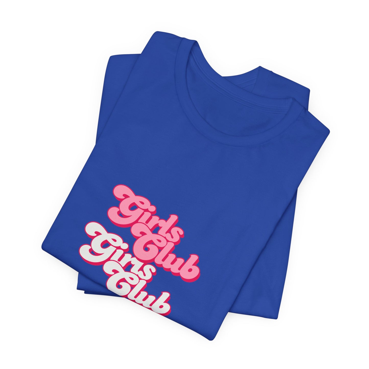 Girls Club Unisex T-Shirt, Casual Wear, Gift for Friends, Group Events, Birthday Celebration, Fun Women’s Apparel