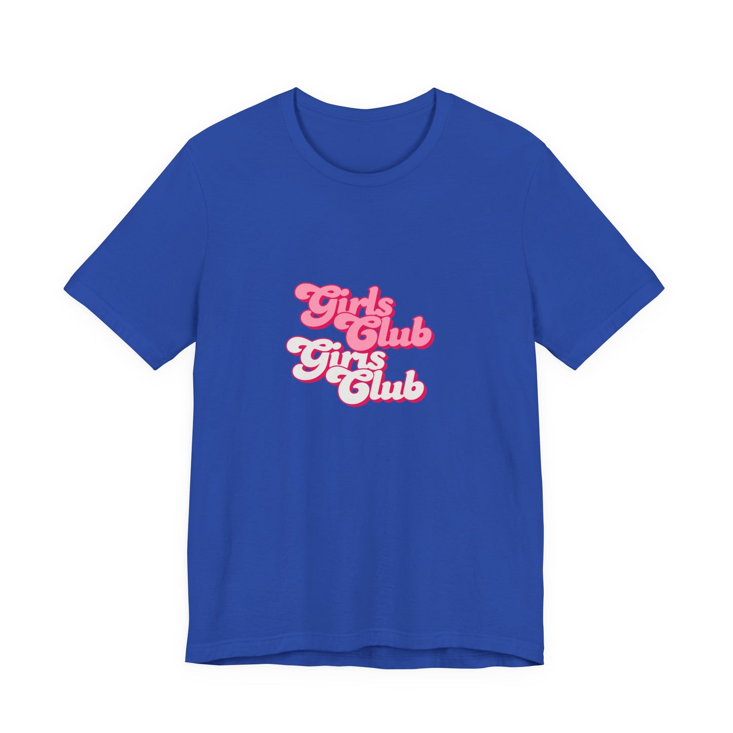 Girls Club Unisex T-Shirt, Casual Wear, Gift for Friends, Group Events, Birthday Celebration, Fun Women’s Apparel