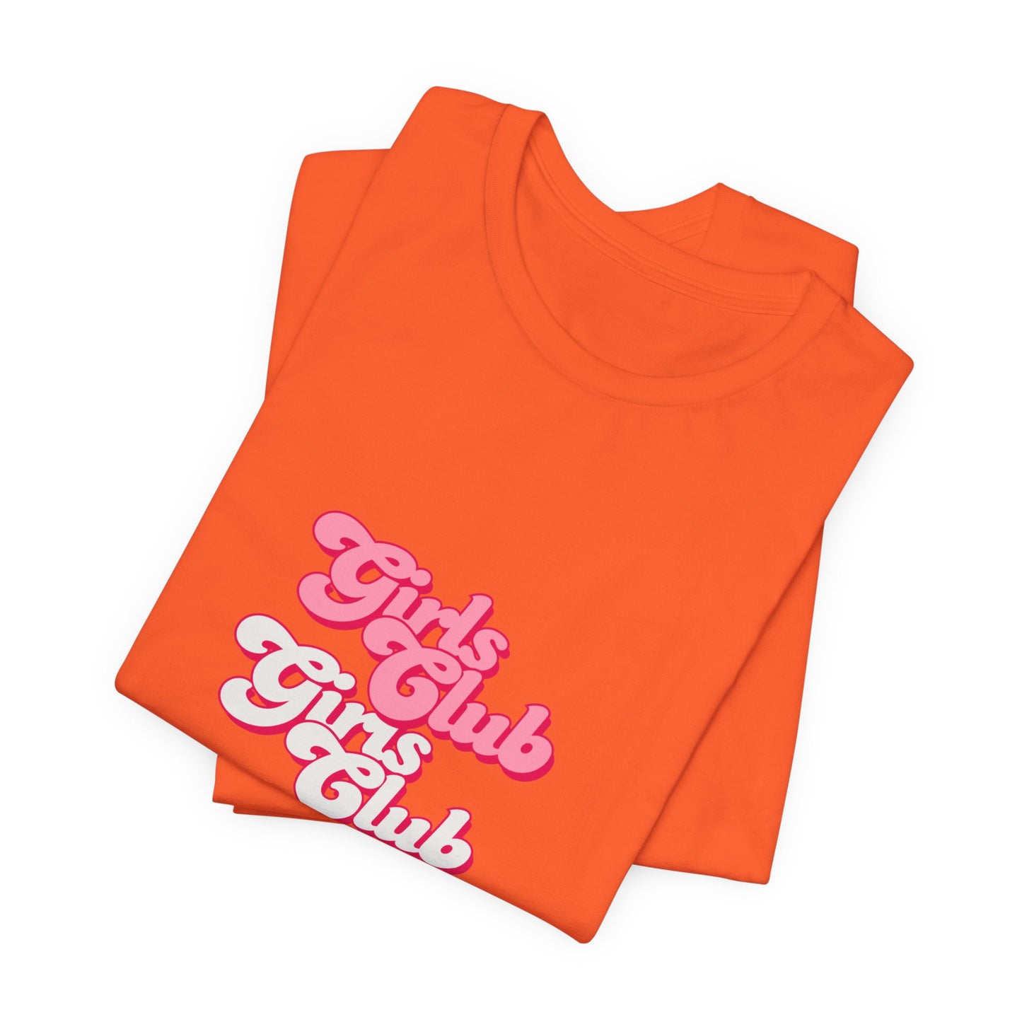 Girls Club Unisex T-Shirt, Casual Wear, Gift for Friends, Group Events, Birthday Celebration, Fun Women’s Apparel