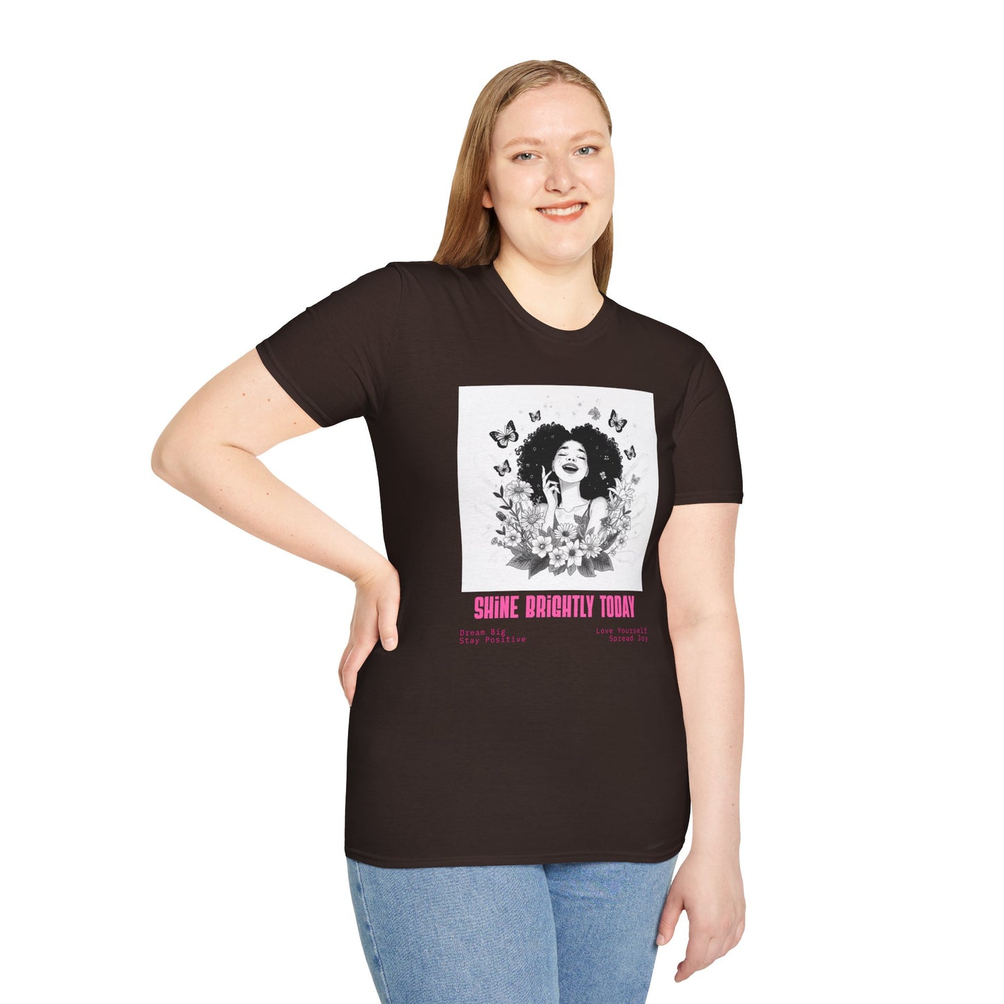 Shine Brightly Today T-Shirt for Positive Vibes